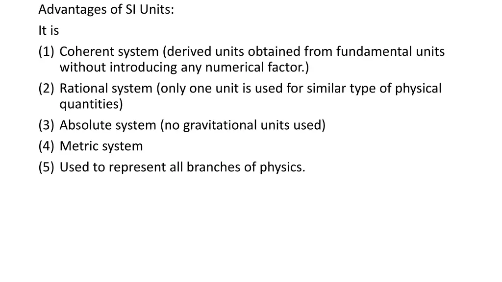 advantages of si units it is 1 coherent system