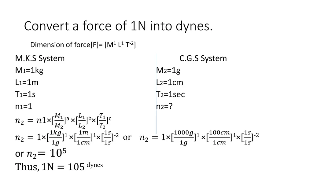 convert a force of 1n into dynes