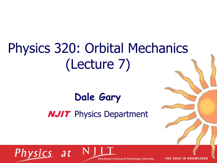 physics 320 orbital mechanics lecture 7