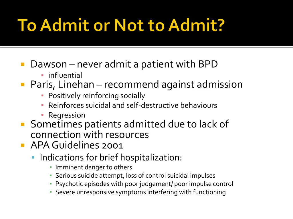 dawson never admit a patient with bpd influential