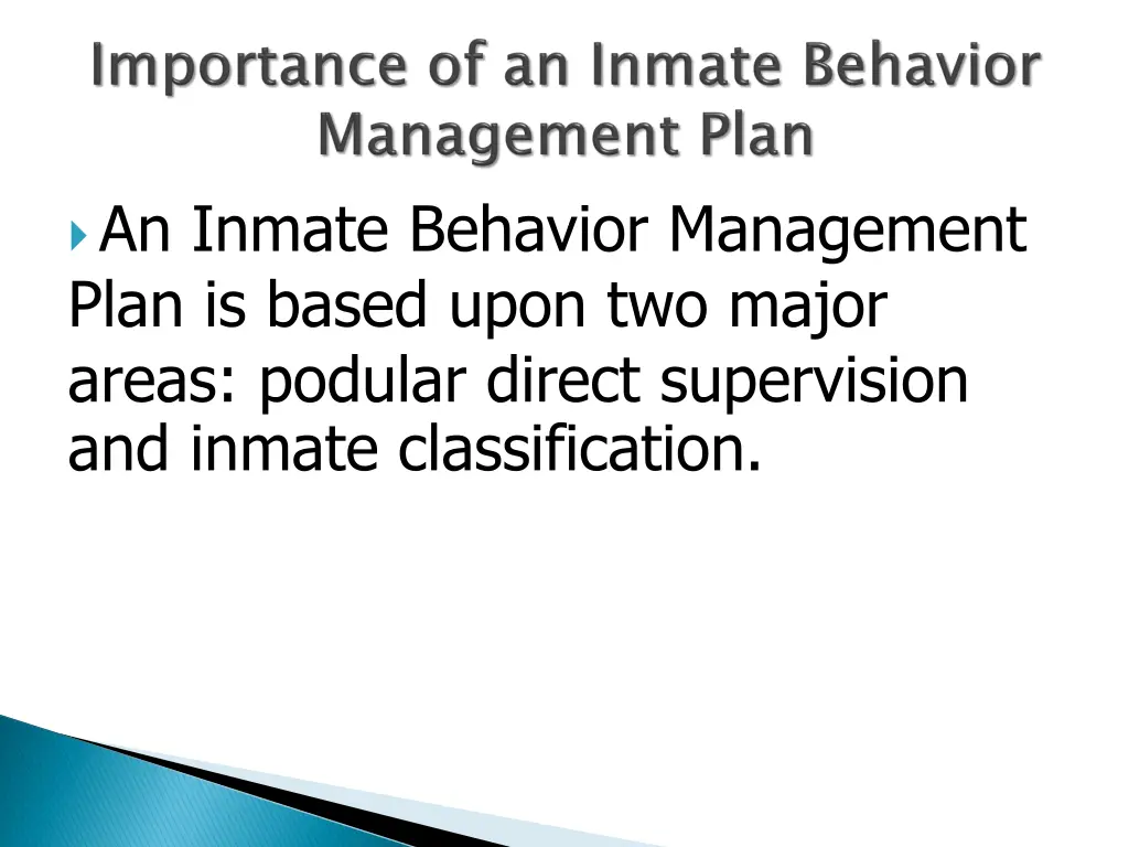 an inmate behavior management plan is based upon