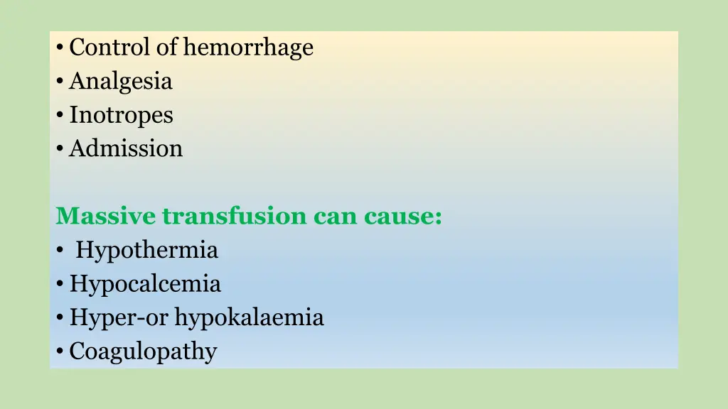 control of hemorrhage analgesia inotropes