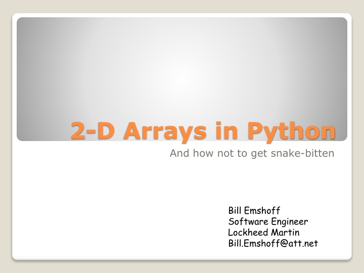 2 d arrays in python and how not to get snake