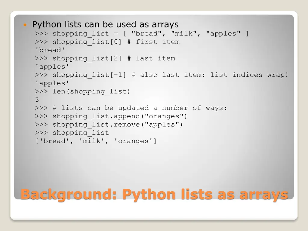 python lists can be used as arrays shopping list