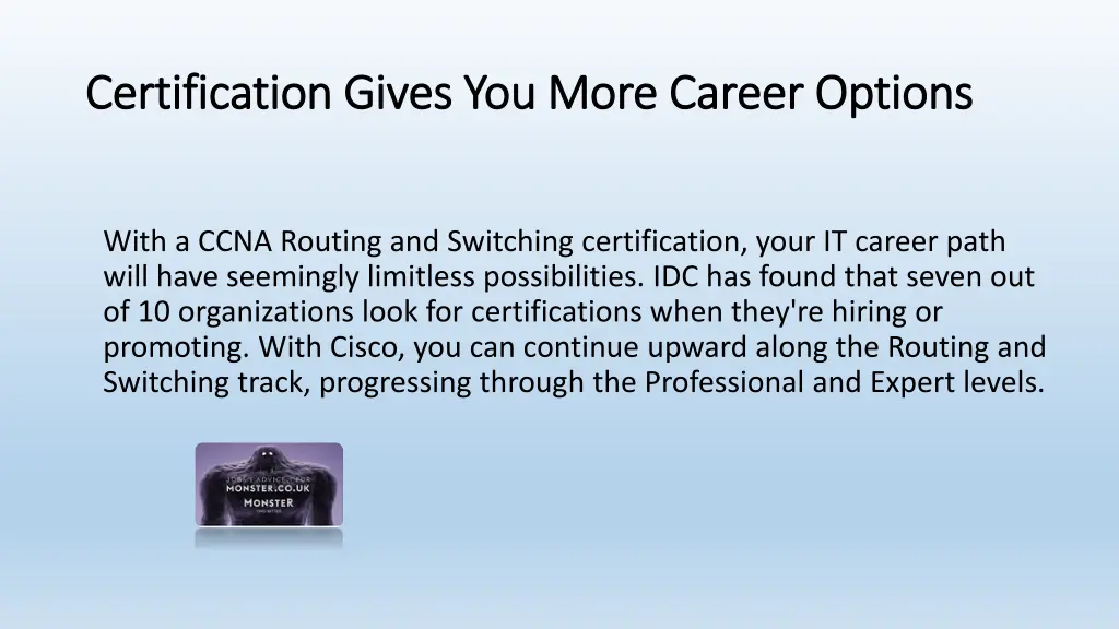 certification gives you more career options