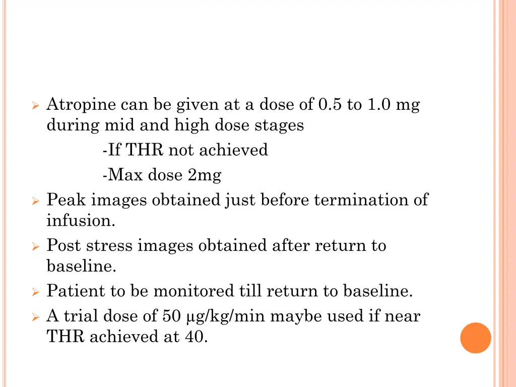 atropine can be given at a dose