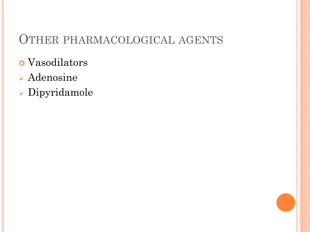 o ther pharmacological agents