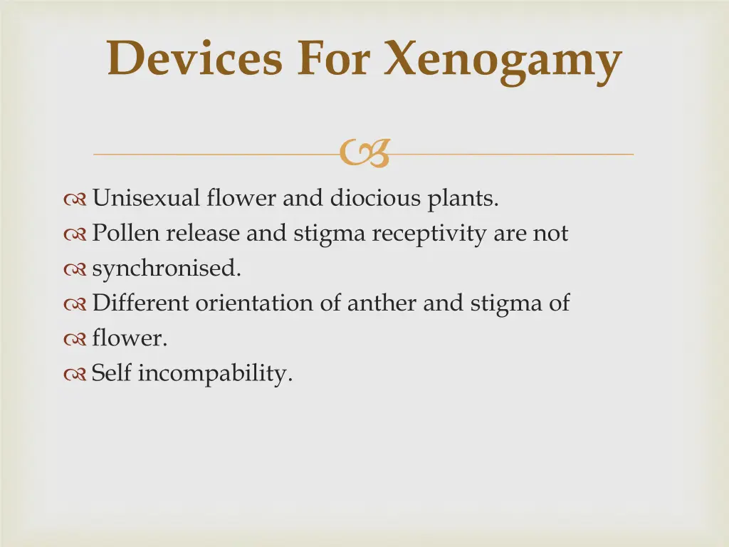 devices for xenogamy