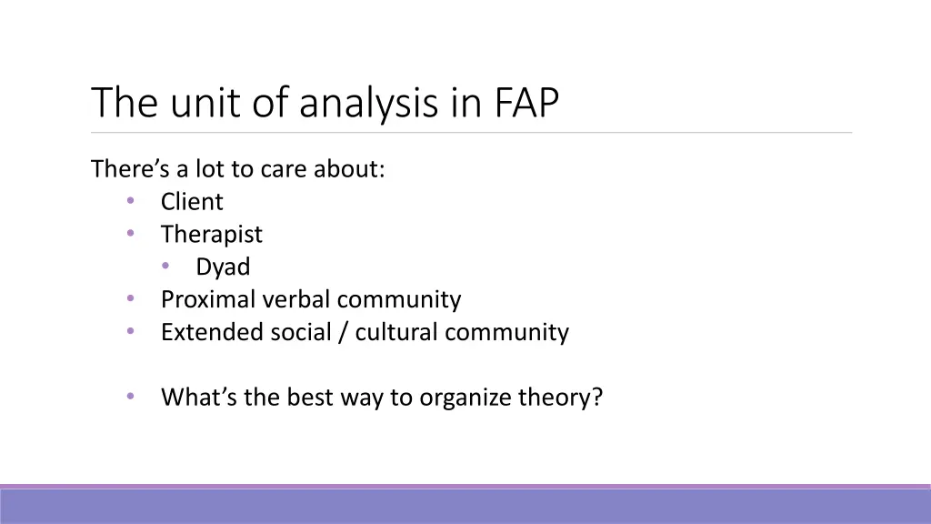 the unit of analysis in fap 1