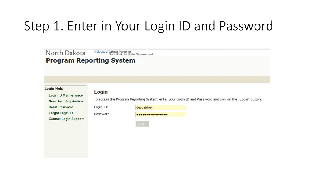 step 1 enter in your login id and password