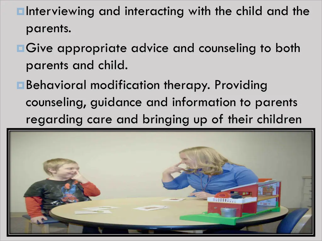 interviewing and interacting with the child