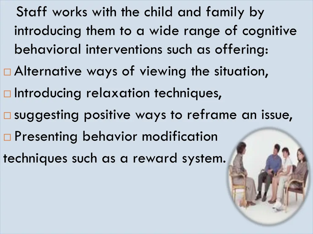 staff works with the child and family