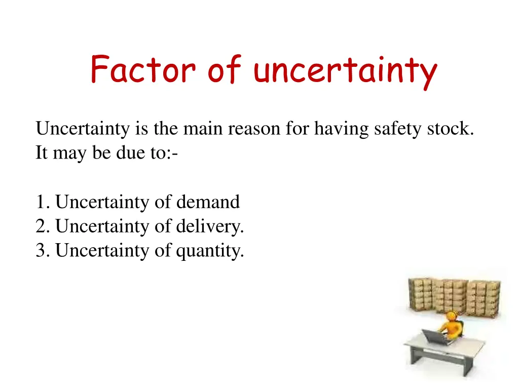 factor of uncertainty