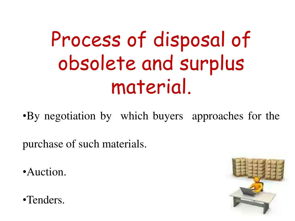 process of disposal of obsolete and surplus