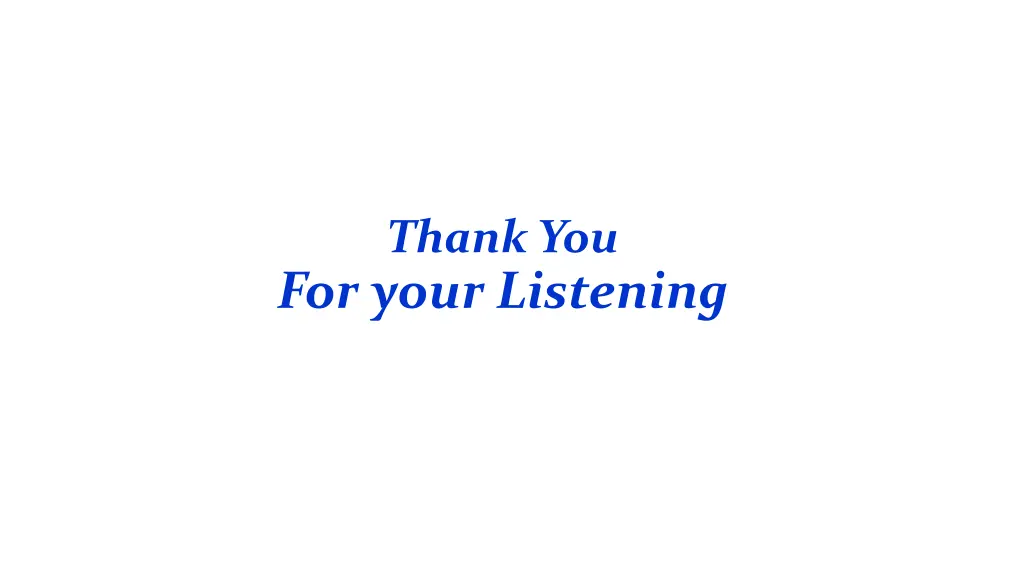 thank you for your listening