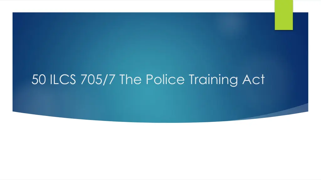 50 ilcs 705 7 the police training act