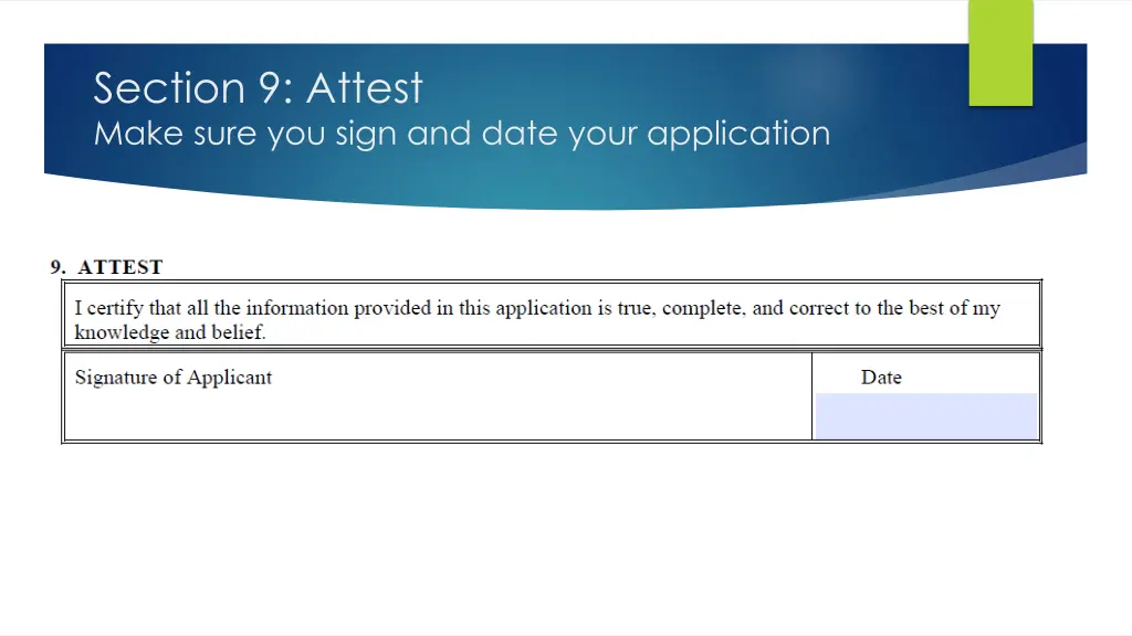 section 9 attest make sure you sign and date your