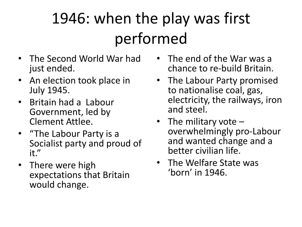 1946 when the play was first performed the second