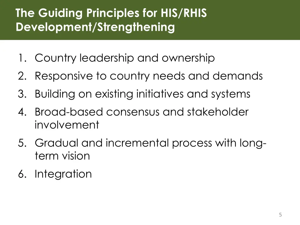 the guiding principles for his rhis development