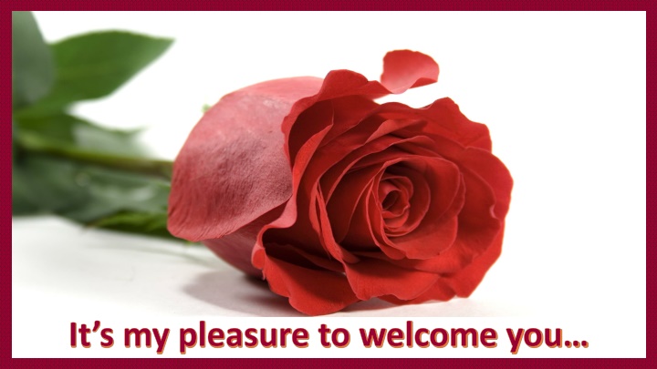 it s my pleasure to welcome you