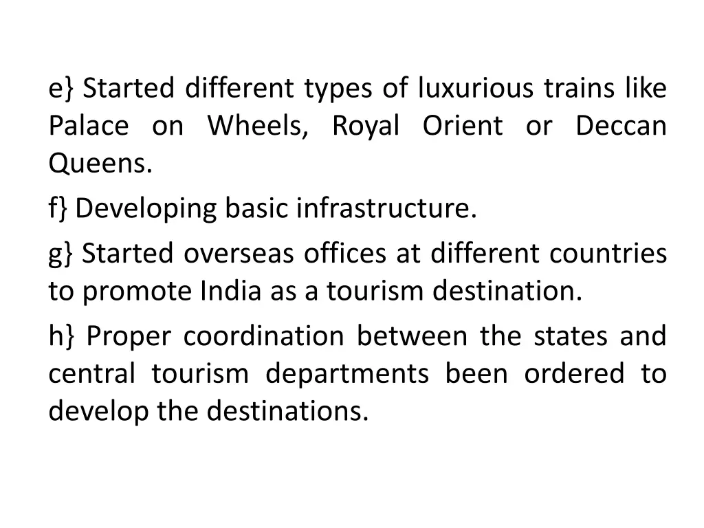 e started different types of luxurious trains