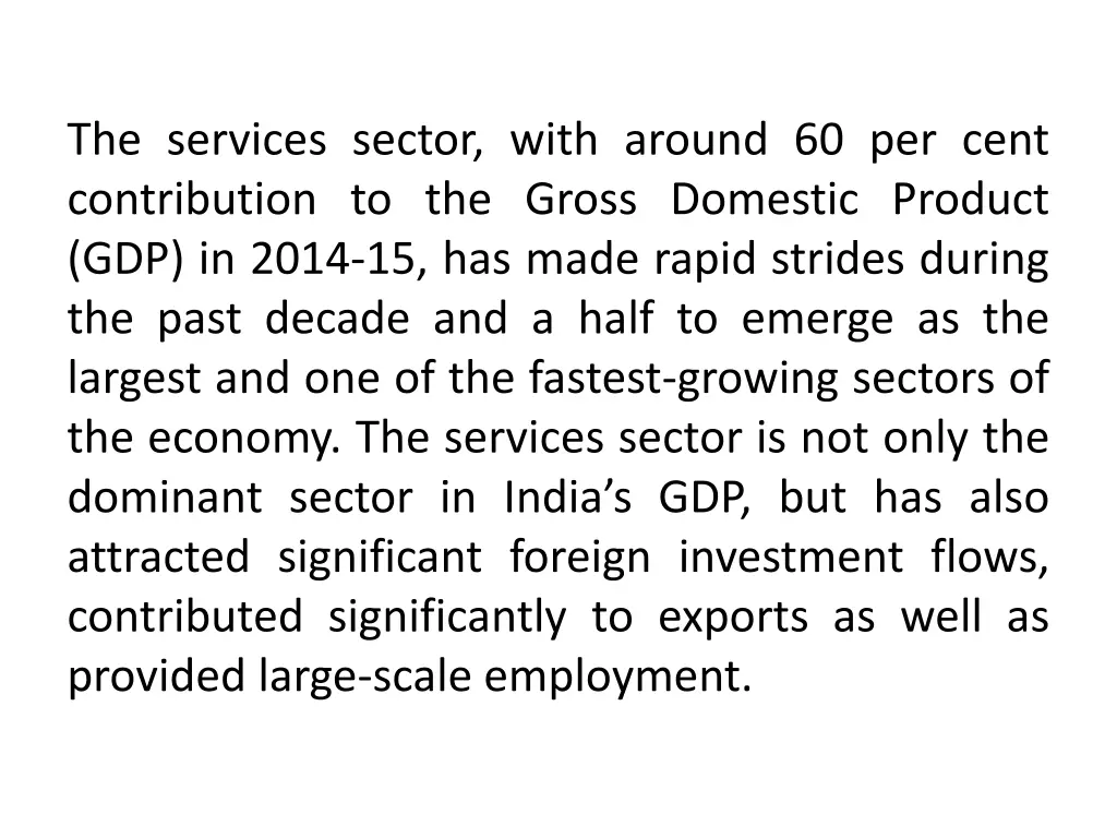 the services sector with around 60 per cent