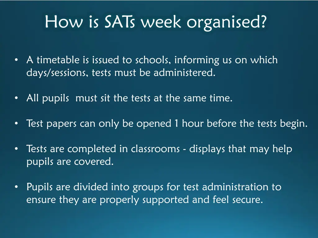 how is sats week organised