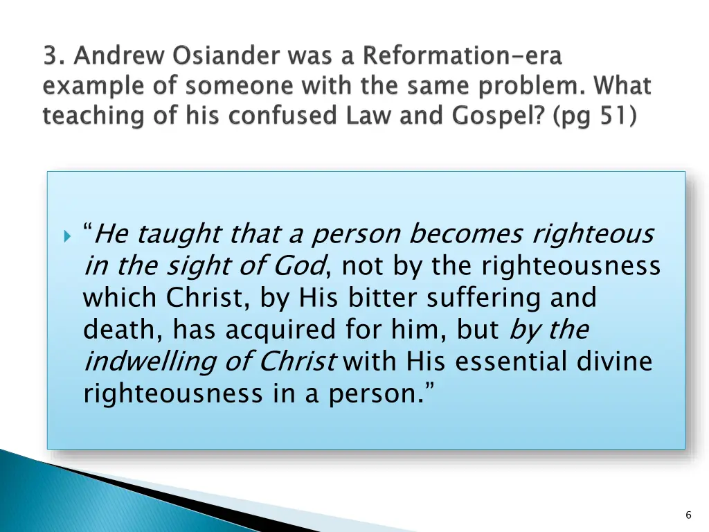 he taught that a person becomes righteous