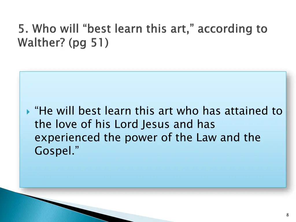 he will best learn this art who has attained