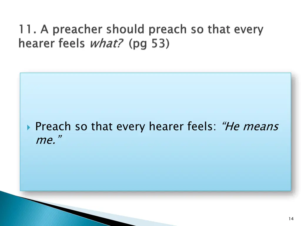 preach so that every hearer feels he means me