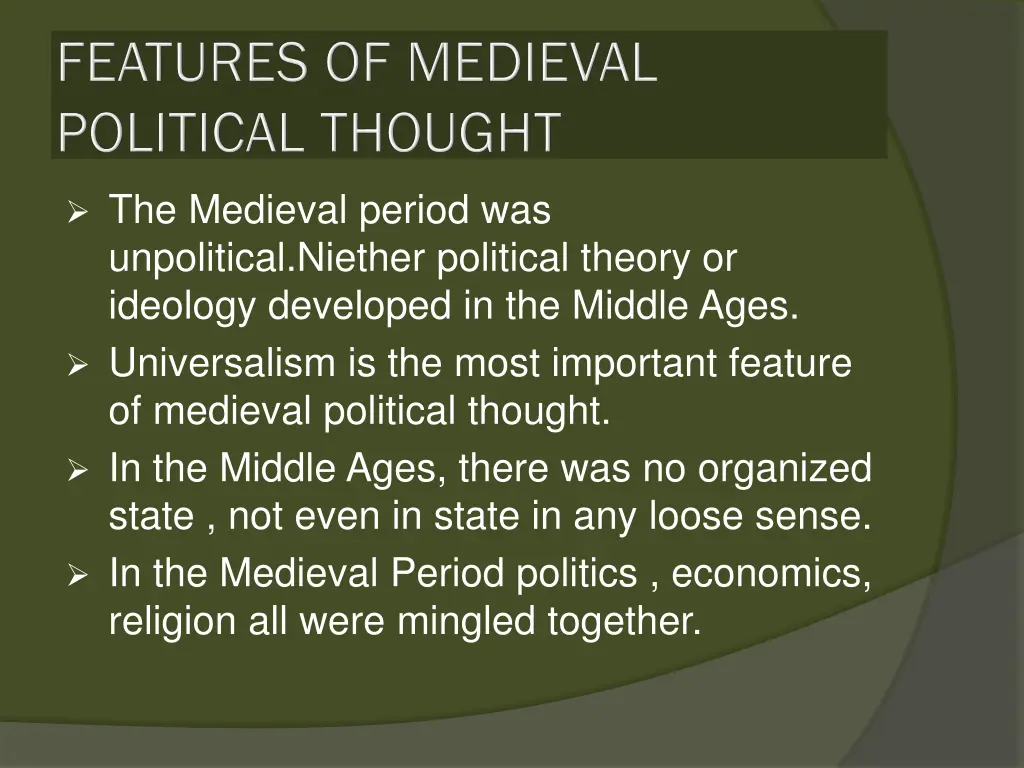 the medieval period was unpolitical niether