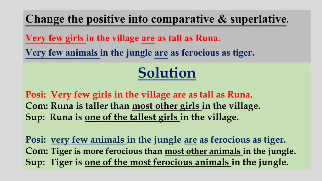 change the positive into comparative superlative 2