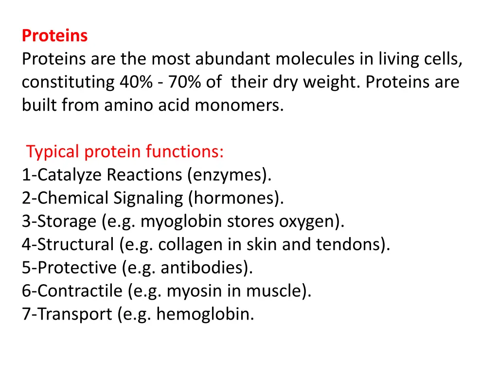 proteins proteins are the most abundant molecules