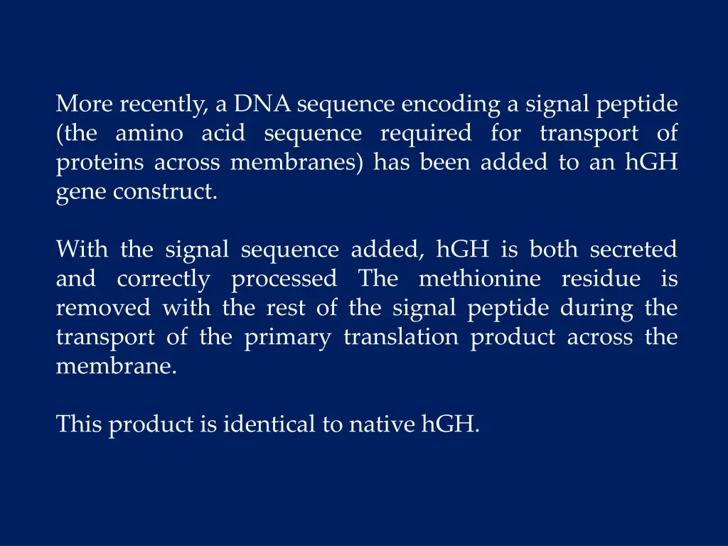 more recently a dna sequence encoding a signal