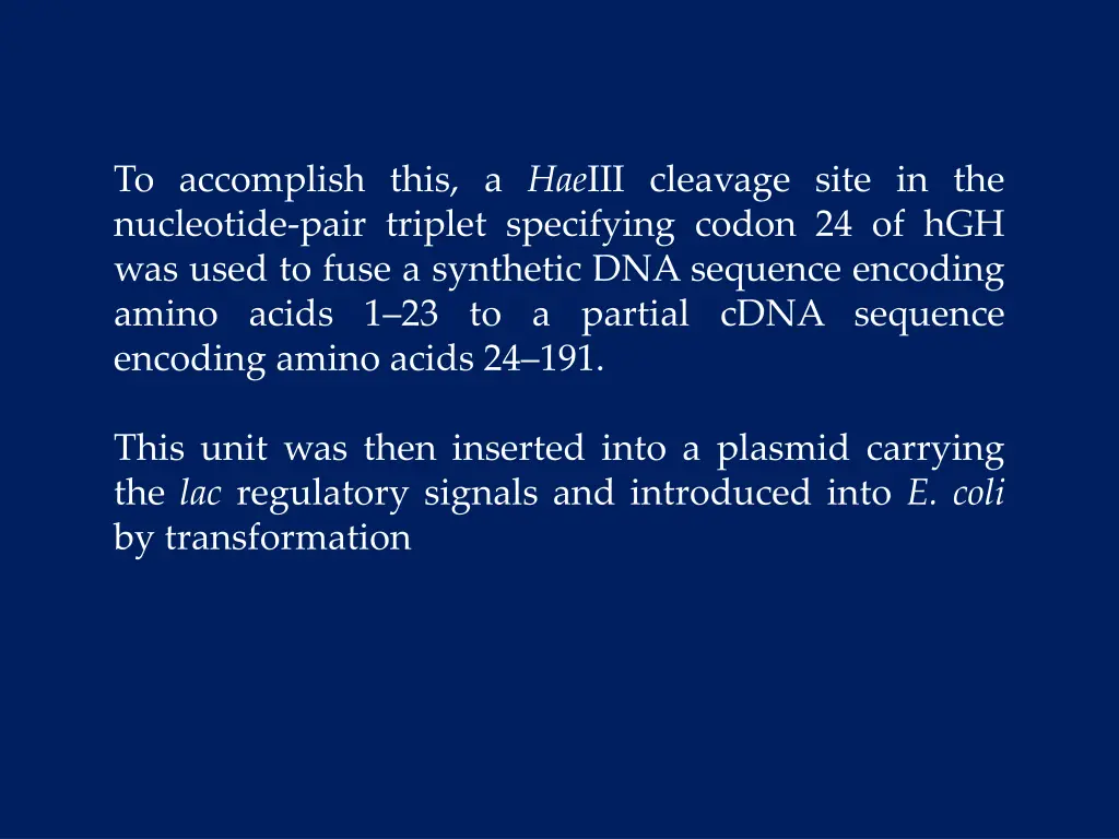 to accomplish this a hae iii cleavage site