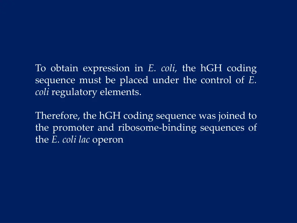 to obtain expression in e coli the hgh coding