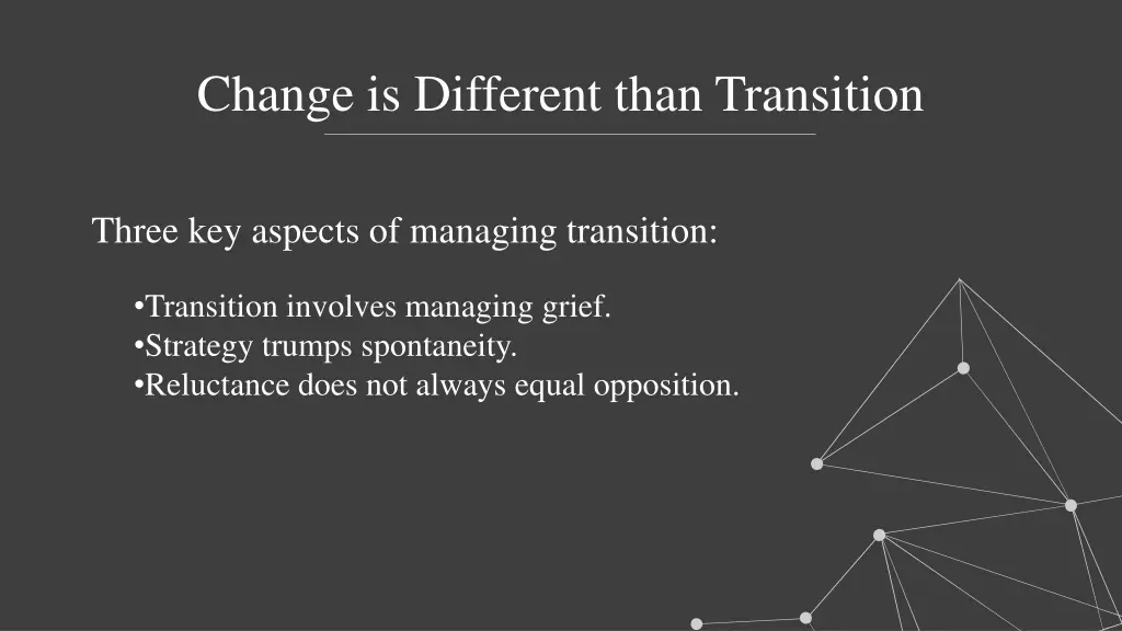 change is different than transition 2