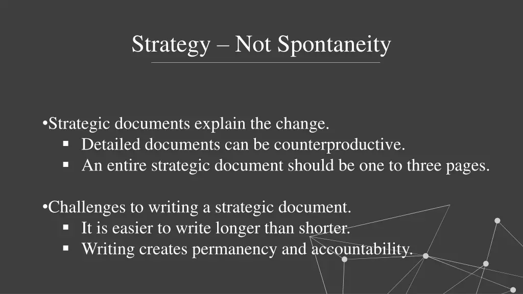 strategy not spontaneity