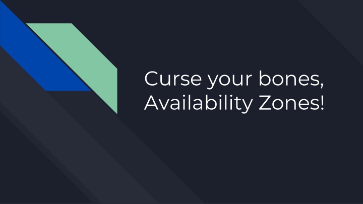 curse your bones availability zones