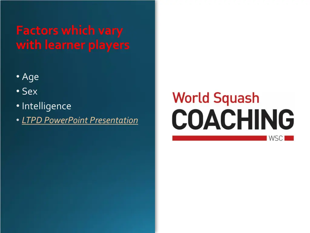 factors which vary with learner players