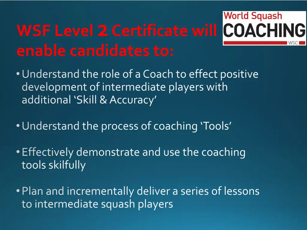 wsf level 2 certificate will enable candidates to