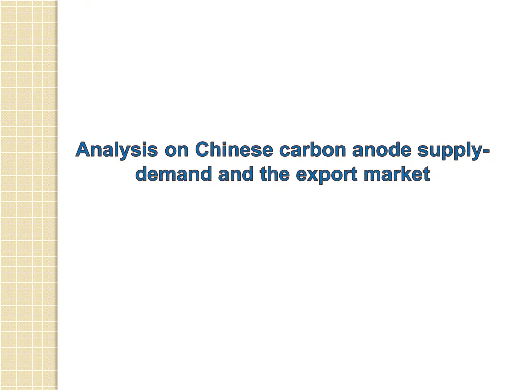 analysis on chinese carbon anode supply demand