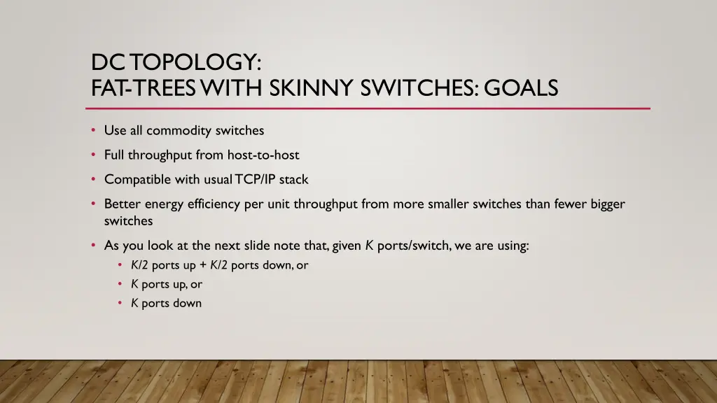 dc topology fat trees with skinny switches goals