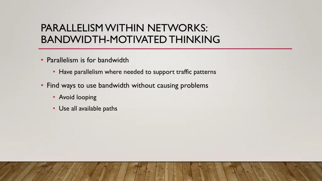 parallelism within networks bandwidth motivated