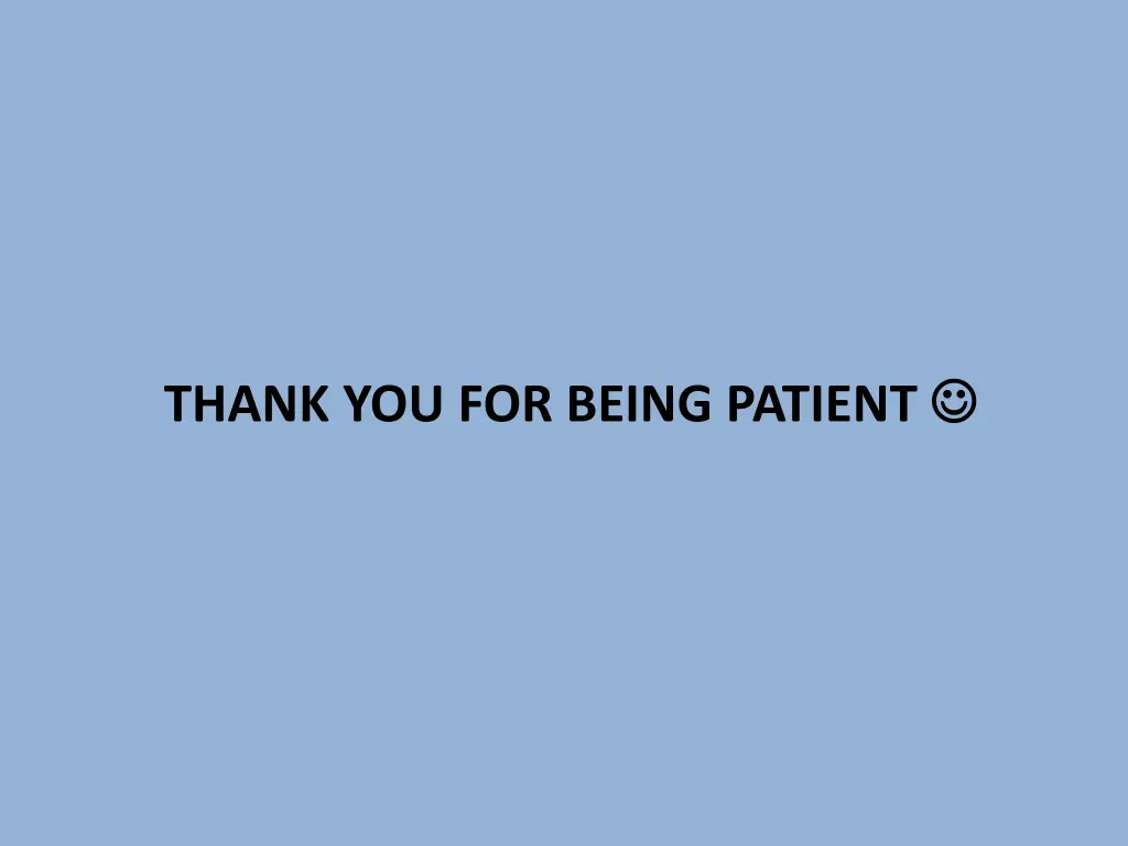 thank you for being patient