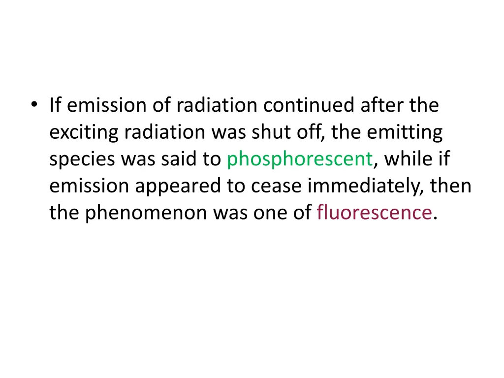 if emission of radiation continued after