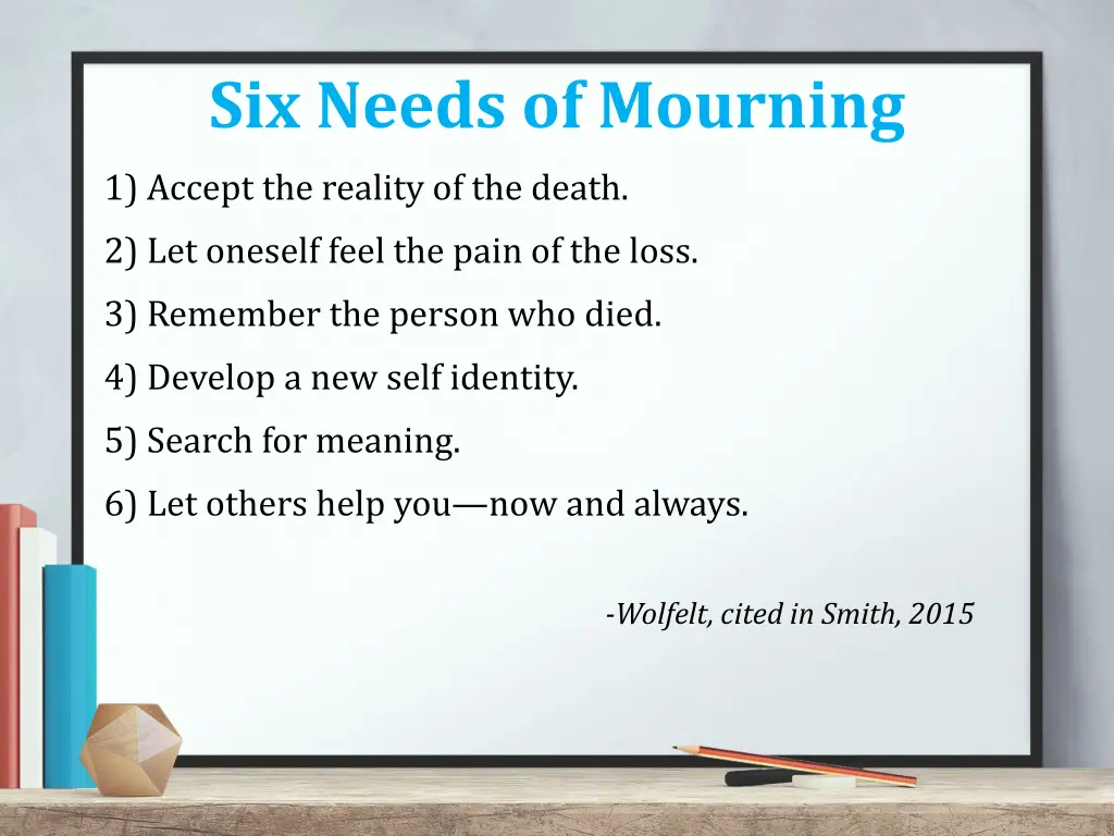 six needs of mourning