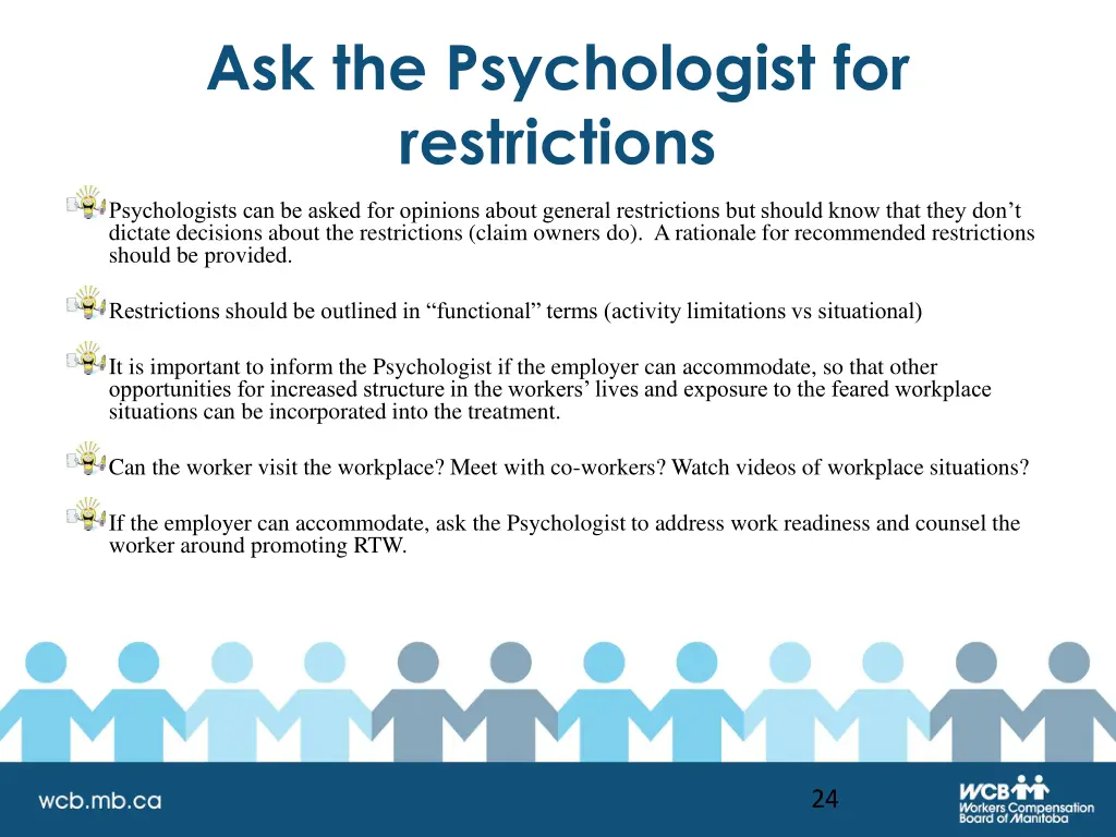 ask the psychologist for restrictions