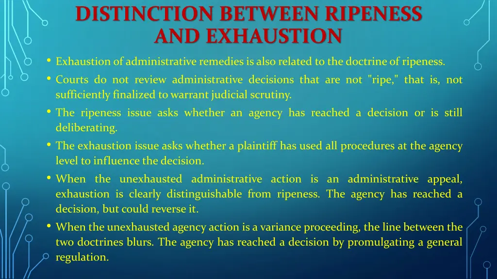 distinction between ripeness and exhaustion