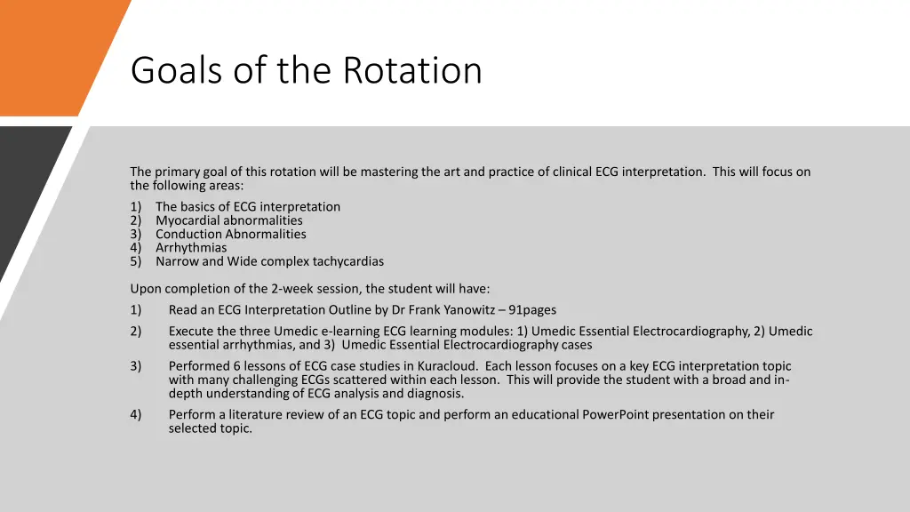 goals of the rotation